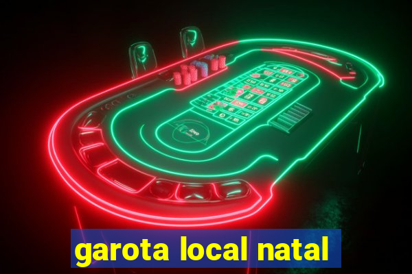 garota local natal